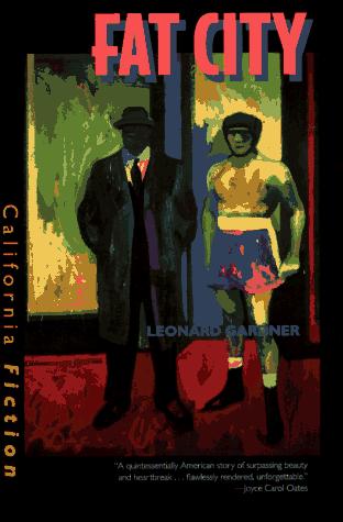 Leonard Gardner: Fat city (1996, University of California Press)