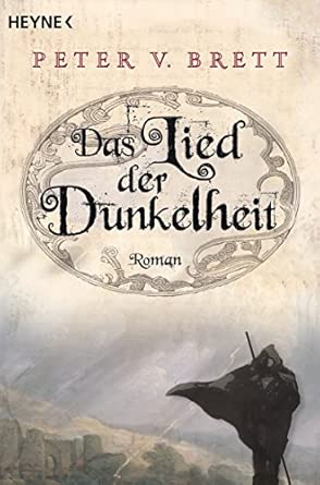Peter V. Brett: Das Lied der Dunkelheit (German language, Heyne)