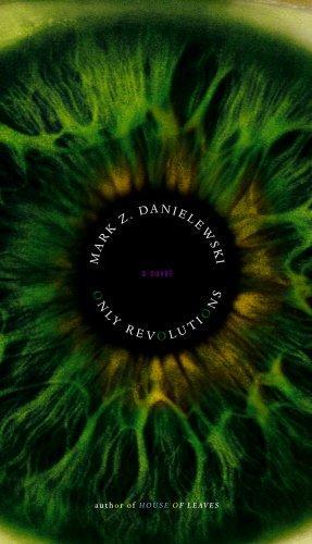 Mark Z. Danielewski: Only Revolutions (2006)