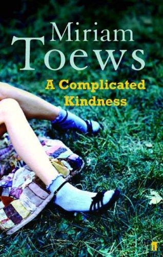 Miriam Toews: A Complicated Kindness (Paperback, Faber and Faber, Faber & Faber)
