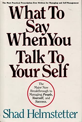 Shad Helmstetter: What to say when you talk to yourself (1986, Grindle Press, Grindle Pr Audio, Brand: Grindle Pr Audio)