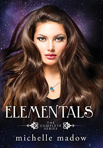 Michelle Madow: Elementals (Hardcover, Dreamscape Publishing)