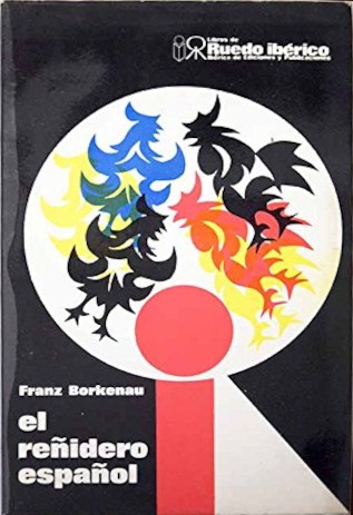 Franz Borkenau: El reñidero español (Spanish language, 1977, Ruedo Ibérico)