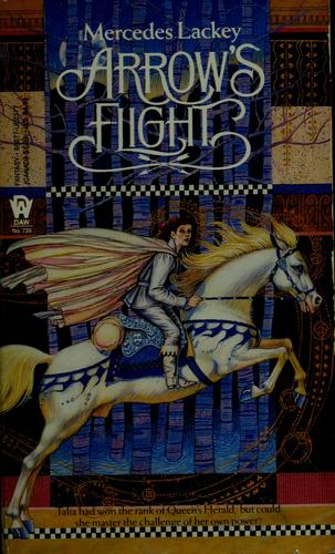 Mercedes Lackey: Arrow's Flight (Heralds of Valdemar) (Paperback, DAW)