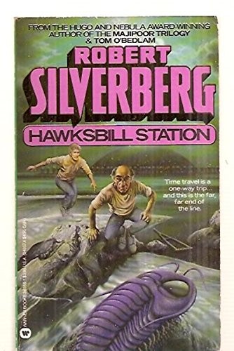 Robert Silverberg: Hawksbill Station (1986, Warner Books)