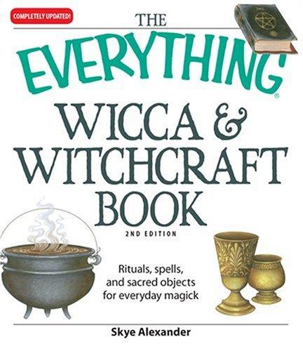 Skye Alexander: Everything Wicca and Witchcraft Book (Paperback, Adams Media Corporation)