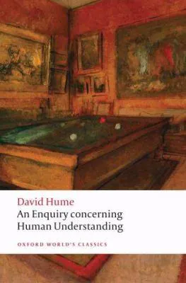 David Hume: An Enquiry Concerning Human Understanding (2008, Oxford University Press)