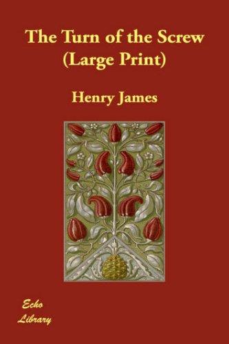 Henry James: The Turn of the Screw (Paperback, Paperbackshop.Co.UK Ltd - Echo Library)