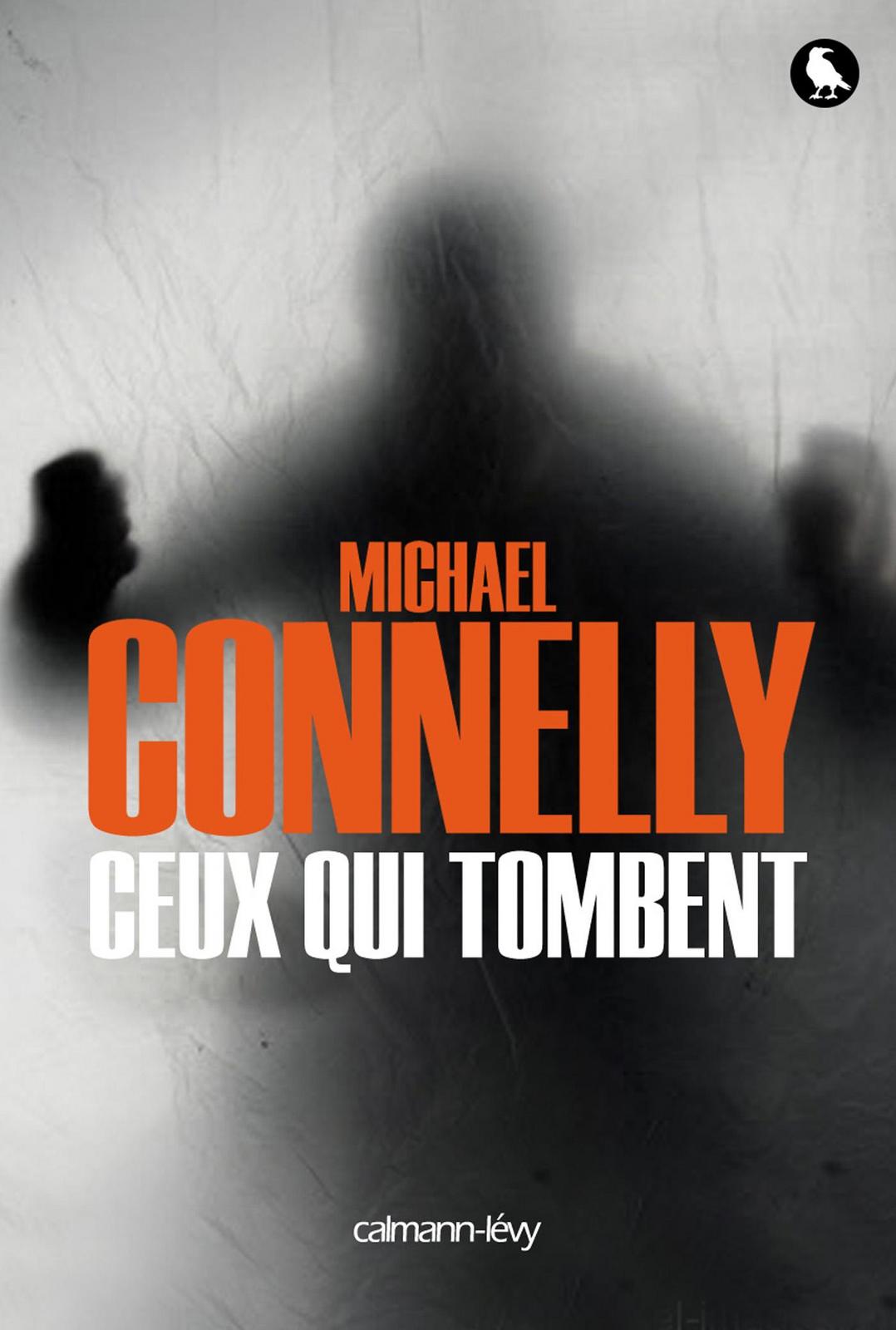 Michael Connelly: Ceux qui tombent (French language, 2014, Calmann-Lévy)