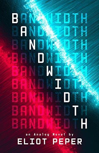 Eliot Peper: Bandwidth (Analog #1)