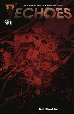 Joshua Hale Fialkov: Echoes (2011, Image Comics)