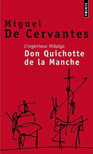 Miguel de Cervantes Saavedra, Miguel de Cervantes: L'ingénieux hidalgo Don Quichotte de la Manche. Tome 2 (French language, 2001, Éditions du Seuil)