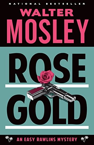 Walter Mosley: Rose Gold (Paperback, 2015, Vintage Crime/Black Lizard)