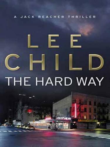 Lee Child: The Hard Way (EBook, 2008, Random House Publishing Group)