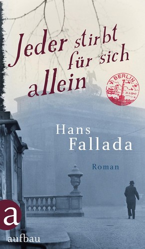 Hans Fallada: Jeder stirbt für sich allein (German language, 2011, Aufbau)