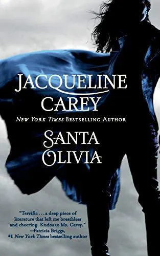 Jacqueline Carey: Santa Olivia (Grand Central Publishing)