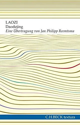 Laozi, Laozi: Daodejing der Weg der Weisheit und der Tugend (German language, 2017, C.H. Beck)