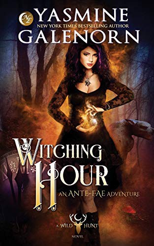 Yasmine Galenorn: Witching Hour (Paperback, Independently Published, Independently published)