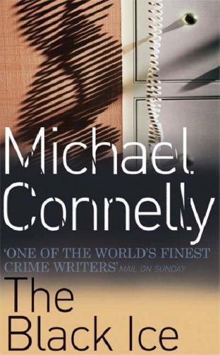 Michael Connelly: The Black Ice (Paperback, Orion mass market paperback, Orion Pub Co, Orion Publishing Group, Limited)