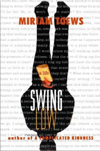 Miriam Toews: Swing Low (Paperback, Arcade Publishing)