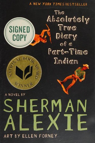 Sherman Alexie: The Absolutely True Diary of a Part-Time Indian (2007, Little Brown and Company)