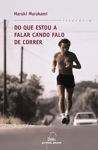 Haruki Murakami, Haruki Murakami: Do que estou a falar cando falo de correr (Galician language, 2009, Editorial Galaxia)