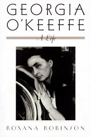 Roxana Robinson: Georgia O'Keeffe (1999, University Press of New England)