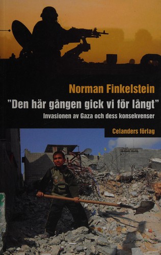 Norman G. Finkelstein: "Den här gången gick vi för långt" (Swedish language, 2011, Celander)