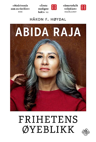 Håkon Høydal: Abida Raja - frihetens øyeblikk (Paperback, Norwegian language)