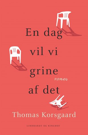 Thomas Korsgaard: En dag vil vi grine af det (EBook, Danish language, Lindhardt & Ringhof)
