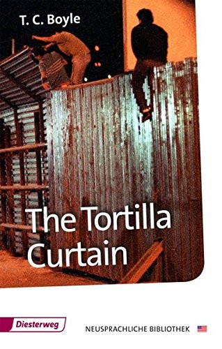 T.C. Boyle: The Tortilla Curtain (Paperback, Diesterweg Moritz)