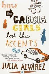 Julia Alvarez: How the Garcia Girls Lost Their Accents (2004)