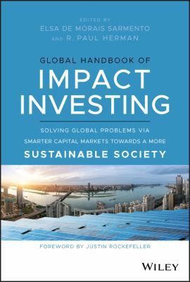 R. Paul Herman, Elsa De Morais Sarmento: Global Handbook of Impact Investing (2021, Wiley & Sons, Limited, John)