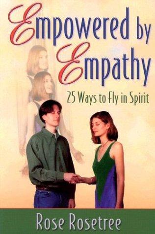 Rose Rosetree: Empowered by empathy (Paperback, 2001, Women's Intuition Worldwide)