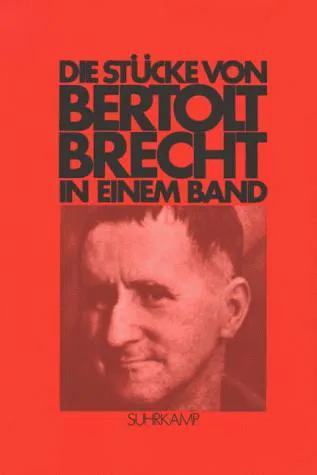 Bertolt Brecht: Die Stücke von Bertolt Brecht in einem Band. (German language, 1978, Suhrkamp Verlag)