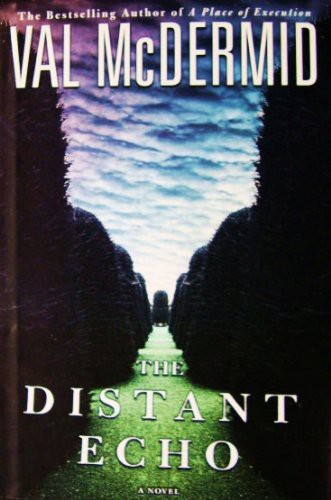 Val McDermid: Distant Echo, The (Hardcover, St Martins, New York)