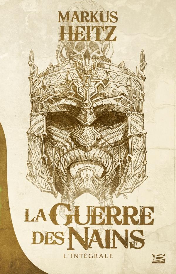 Markus Heitz: La Guerre des nains (French language, 2016, Bragelonne)