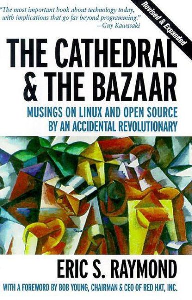Eric S. Raymond: Cathedral and the Bazaar (Paperback, 2001, O'Reilly)