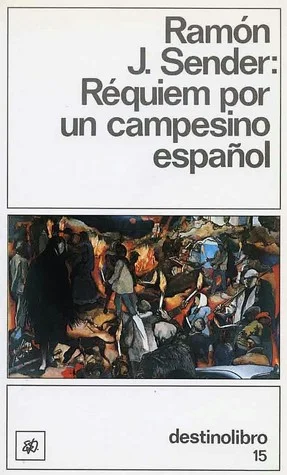 Ramón J. Sender: Réquiem por un campesino español (Paperback, Spanish language, 1989, Destino)