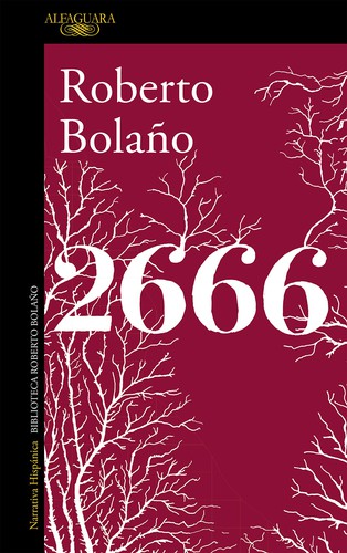 Roberto Bolaño: 2666 (2017, Debolsillo)