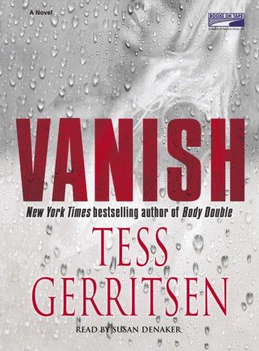 Tess Gerritsen: Vanish (AudiobookFormat, Books On Tape)