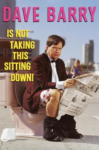 Dave Barry: Dave Barry Is Not Taking This Sitting Down! (EBook, 2001, Crown Publishing Group)