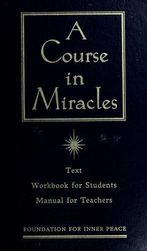 Foundation for Inner Peace: A Course in miracles (1996)