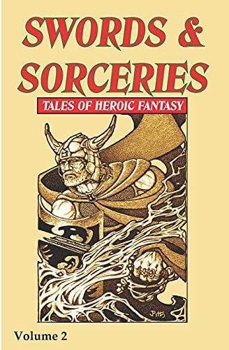 David A. Riley Editor, Mike Chinn, Tais Teng, Martin Owton, Susan Murrie Macdonald, Steve Dilks, Andrew Darlington, Pedro Iniguez, Dev Agarwal, Jim Pitts: Swords & Sorceries (Paperback, 2021, Parallel Universe Publications)
