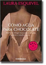 Laura Esquivel, Esquivel, Laura. Christensen, Carol, Translator.Christensen, Thomas, Translator.: Como agua para chocolate - 1. ed. (2006, Random House Mondadori)