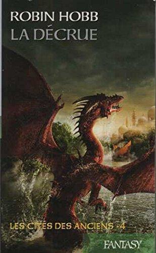 Robin Hobb: La Décrue (Les cités des anciens, #4) (French language, 2012)