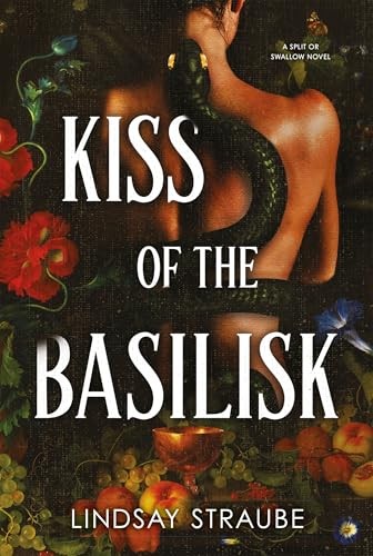 Lindsay Straube: Kiss of the Basilisk (Hardcover, 2025, Quercus)