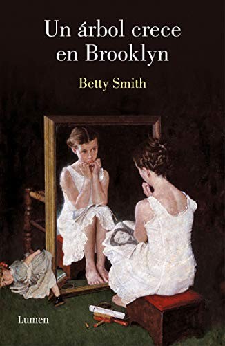 Betty Smith: Un árbol crece en Brooklyn / A Tree Grows in Brooklyn (Paperback, Lumen, LUMEN)