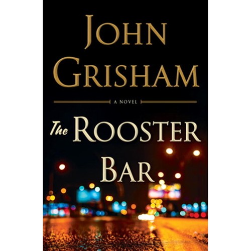 John Grisham: The Rooster Bar (2017, Doubleday)