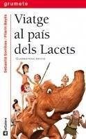 Sebastià Sorribas i Roig, Pilarín Bayés: Viatge al país dels Lacets (Paperback, La Galera, SAU)